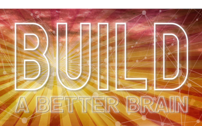 BUILD A BETTER BRAIN