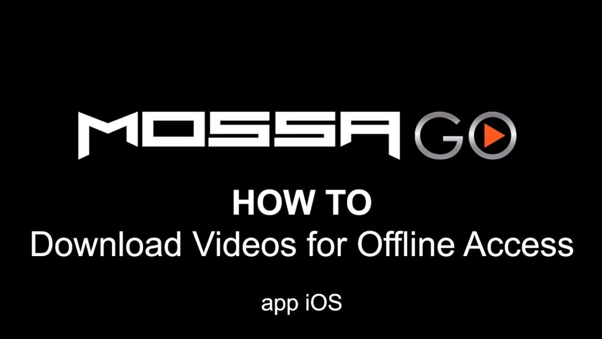 How to Download Videos Offline Access app iOS MOSSA